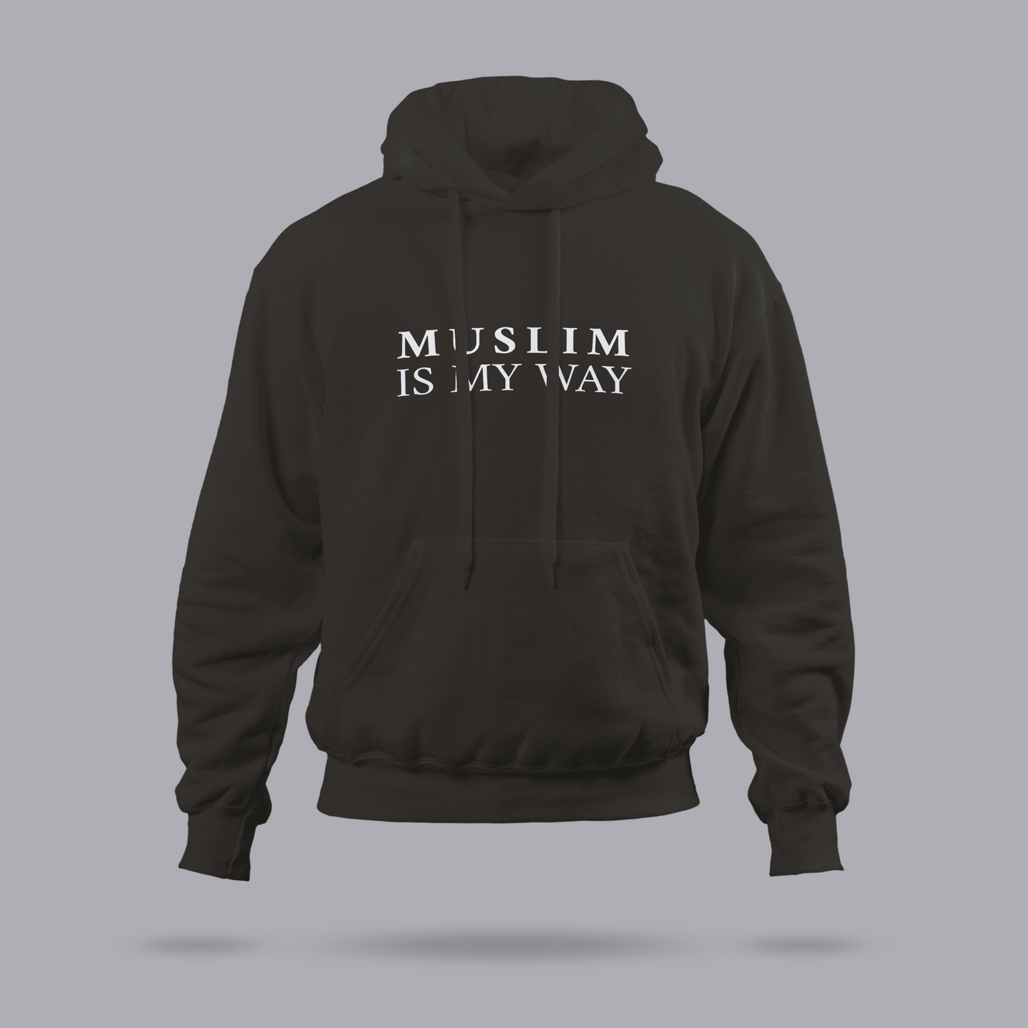 Hoddie - Muslim is my way
